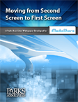 Moving from Second Screen to First Screen - A Parks Associates Whitepaper Developed for iMediaShare